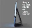  ?? SONY ?? Sony's 65-inch OLED 4K Ultra HD TV.