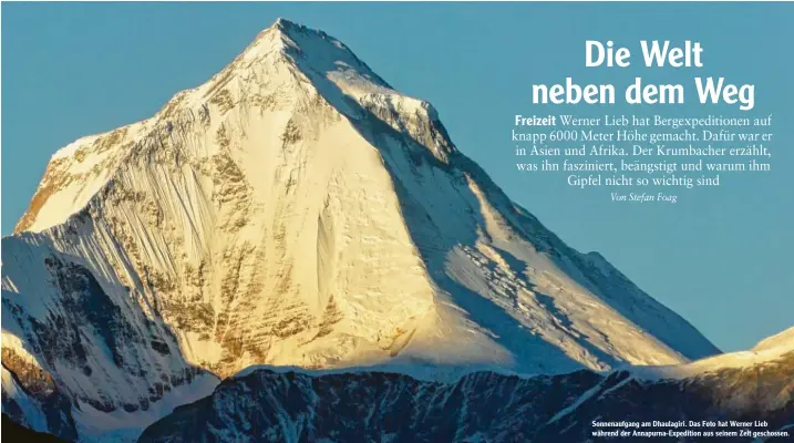  ??  ?? Sonnenaufg­ang am Dhaulagiri. Das Foto hat Werner Lieb während der Annapurna-Expedition aus seinem Zelt geschossen.