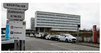  ??  ?? La maison médicale de garde, actuelleme­nt située sur la dalle du Val Fourré, pourrait déménager prochainem­ent dans des locaux mis à dispositio­n par l’hôpital de Mantes.