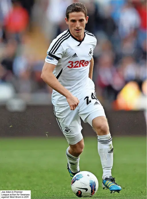  ?? ?? Joe Allen in Premier League action for Swansea against West Brom in 2011