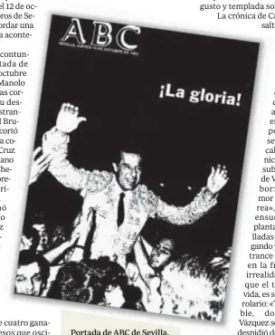  ??  ?? Portada de ABC de Sevilla, del jueves 13 de octubre de 1983, con el triunfo de Manolo Vázquez