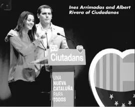  ??  ?? Ines Arrimadas and Albert Rivera of Ciudadanos