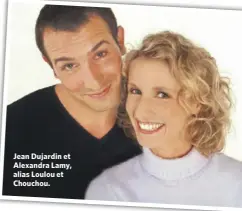  ?? ?? Jean Dujardin et Alexandra Lamy, alias Loulou et Chouchou.