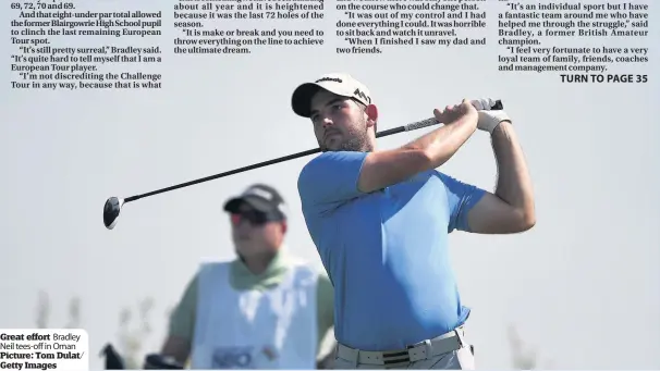  ??  ?? Great effort Bradley Neil tees-off in Oman Picture: Tom Dulat/ Getty Images