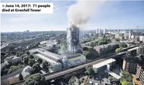 ??  ?? &gt; June 14, 2017: 71 people died at Grenfell Tower