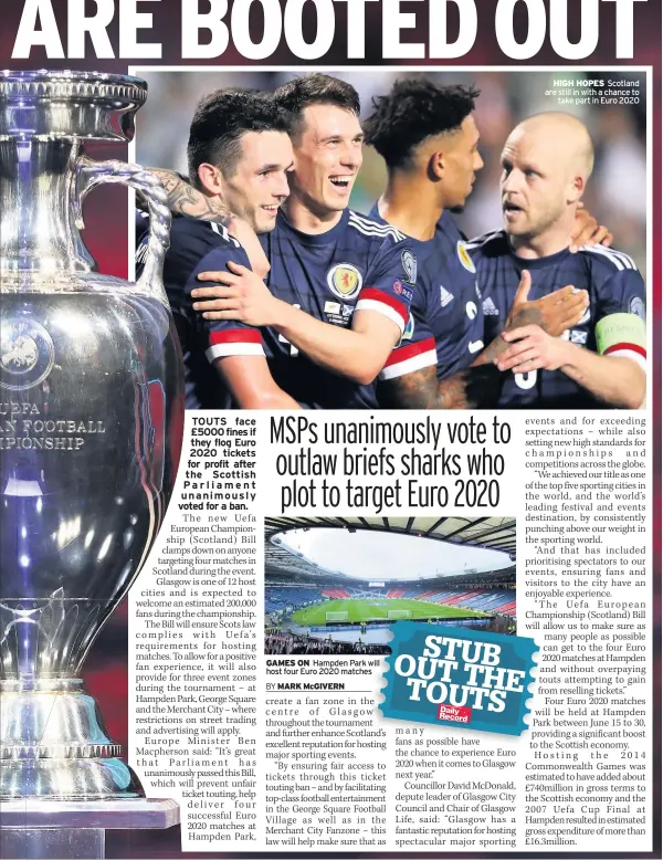  ??  ?? HIGH HOPES Scotland are still in with a chance to take part in Euro 2020