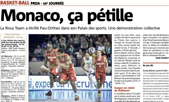  ??  ?? Avec  points,  passes et  intercepti­ons, Gerald Robinson (ici devant Amara Sy et Aaron Craft) a mis le feu dans la maison paloise. (Ph. PQR/Sud Ouest) Ils ont dit