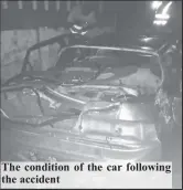  ??  ?? The condition of the car following the accident