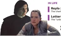  ??  ?? Kylo Ren (Adam Driver) and Rey (Daisy Ridley) LUCASFILM