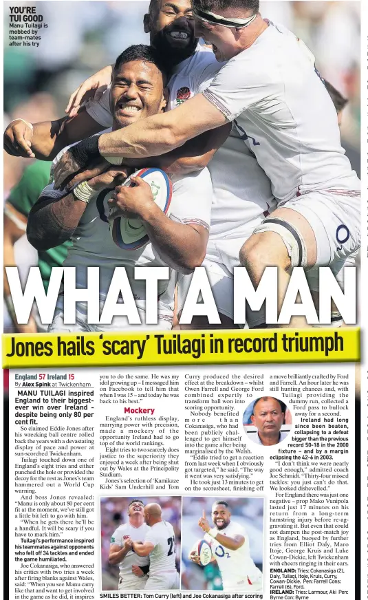  ??  ?? YOU’RE TUI GOOD Manu Tuilagi is mobbed by team-mates after his try
SMILES BETTER: Tom Curry (left) and Joe Cokanasiga after scoring