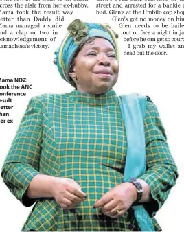  ??  ?? Mama NDZ: Took the ANC conference result better than her ex