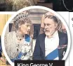  ??  ?? King George V (Simon Jones) and Queen Mary (Geraldine James)
