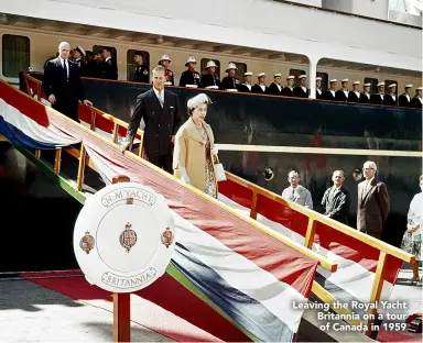  ??  ?? Leaving the Royal Yacht Britannia on a tour of Canada in 1959