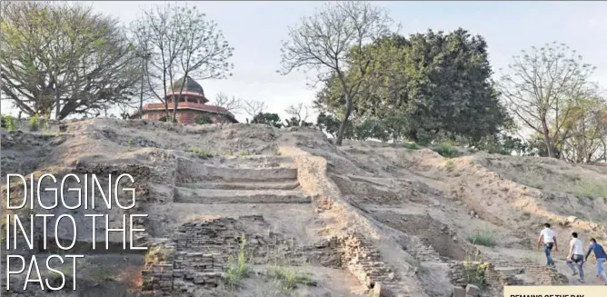  ??  ?? REMAINS OF THE DAY The digs from an excavation that was carried out at Purana Qila between 1969-73. Vasant Kumar Swarnkar, who is currently conducting an excavation at the Delhi fort, has uncovered the trenches from the previous excavation to open it...