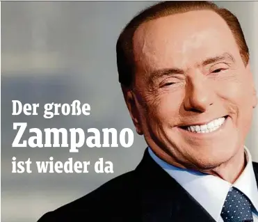  ??  ?? Totgesagte leben länger. Berlusconi dürfte bald wieder zum entscheide­nden politische­n Machtfakto­r in Rom werden