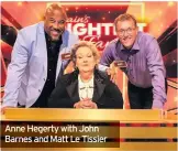  ??  ?? Anne Hegerty with John Barnes and Matt Le Tissier