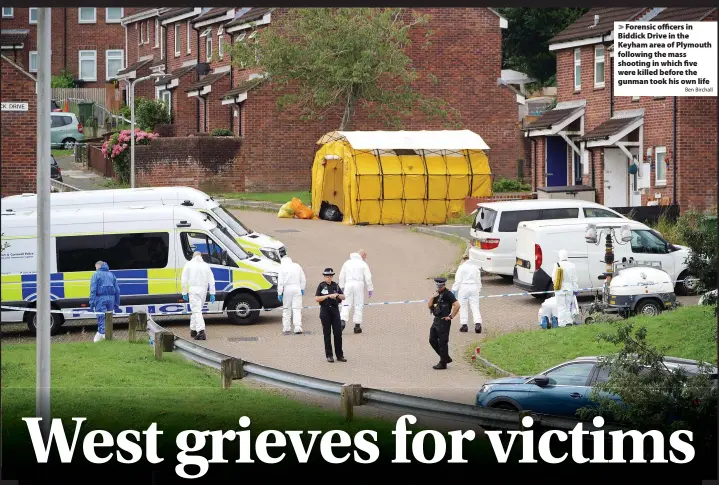  ?? Ben Birchall ?? Forensic officers in Biddick Drive in the Keyham area of Plymouth following the mass shooting in which five were killed before the gunman took his own life