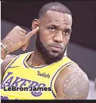  ??  ?? LeBron James