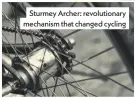  ??  ?? Sturmey Archer: revolution­ary mechanism that changed cycling