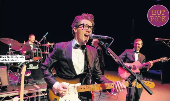  ??  ?? Rock On Buddy Holly and the Cricketers