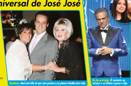  ??  ?? Triunfaron. Anel está feliz de que José pusiera a su primera familia ante todo.
No las protegió. El cantante no incluyó a su última esposa e hija.