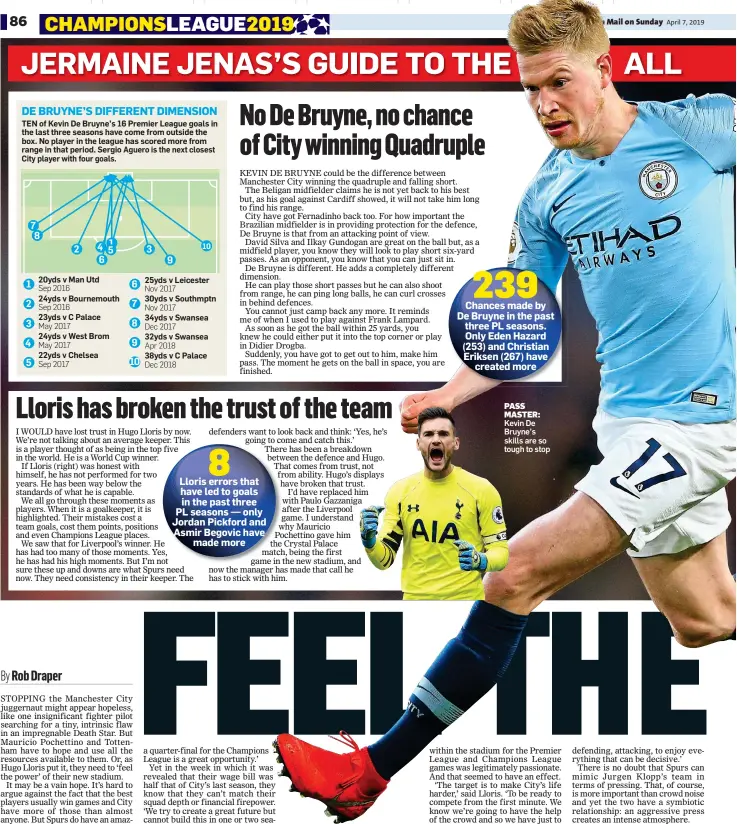  ??  ?? PASS MASTER: Kevin De Bruyne’s skills are so tough to stop