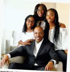  ?? ?? Jewel Woods with his family: Dr. Cynthia
Woods, an anesthesio­logist, and daughters Akua Woods, a sophomore at Vanderbilt University, and Aba Woods. seventh Gahanna Middle School grader at South. His son, Kwadwo Woods-lokken, the CEO of Moonshot Global, is not pictured.