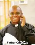  ??  ?? Father Chilufya