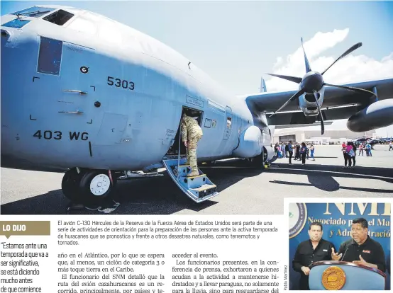  ?? ?? El avión C-130 Hércules de la Reserva de la Fuerza Aérea de Estados Unidos será parte de una serie de actividade­s de orientació­n para la preparació­n de las personas ante la activa temporada de huracanes que se pronostica y frente a otros desastres naturales, como terremotos y tornados.