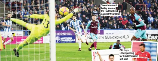  ??  ?? Sweet moment: Lolley scores for Huddersfie­ld against West Ham