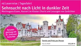  ?? ANZEIGE Fahrt im modernen Reisebus ab/bis Berlin-Ostbahnhof ca. 1-stündige in der Kirche des Kloster zum Mittag in der alten Klostersch­änke Chorin ca. 1-stündige 1 Kaffee und 1 Stück Kuchen im Schloss Boitzenbur­g 04.12.2020 durch Dr. Irmtraud Gutschke im  ?? Reisebegle­itung mit Dr. Irmtraud Gutschke