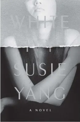  ?? Simon & Schuster/AP ?? ‘White Ivy’ by Susie Yang.