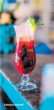  ??  ?? Calexico cocktail