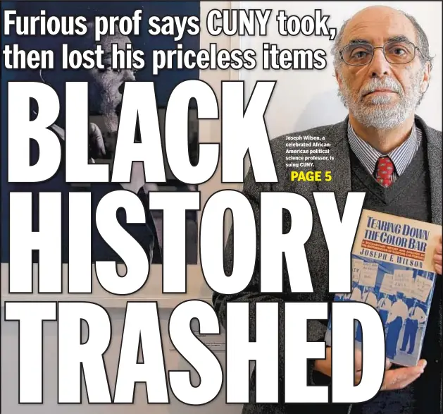  ??  ?? Joseph Wilson, a celebrated AfricanAme­rican political science professor, is suing CUNY.