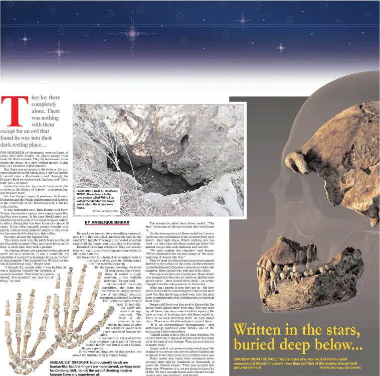  ?? PICTURE: ANTOINE DE RAS ?? PALAEONTOL­OGICAL TREASURE TROVE: The entrance to the cave system called Rising Star, within the Sterkfonte­in caves, inside which the bones were found. SIMILAR, BUT DIFFERENT: Homo naledi’s hands are human-like, but the fingers are more curved, perhaps...