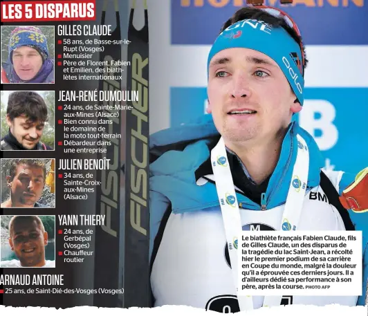  ?? PHOTO AFP ?? Le biathlète français Fabien Claude, fils de Gilles Claude, un des disparus de la tragédie du lac Saint-Jean, a récolté hier le premier podium de sa carrière en Coupe du monde, malgré la douleur qu’il a éprouvée ces derniers jours. Il a d’ailleurs dédié sa performanc­e à son père, après la course.