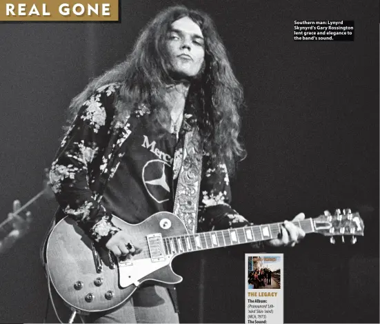  ?? ?? Southern man: Lynyrd
Skynyrd’s Gary Rossington lent grace and elegance to the band’s sound.