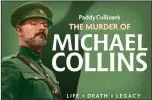 ?? ?? The Murder of Michael Collins will be performed at the Ardhowen on Friday.