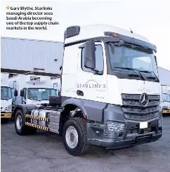  ??  ?? Gary Blythe, Starlinks managing director sees Saudi Arabia becoming one of the top supply chain markets in the world.