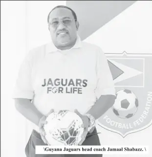  ?? ?? \Guyana Jaguars head coach Jamaal Shabazz. \