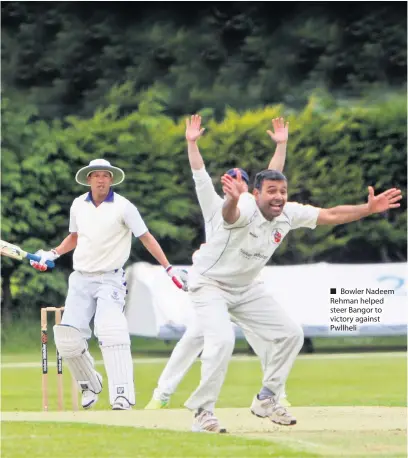  ??  ?? ■ Bowler Nadeem Rehman helped steer Bangor to victory against Pwllheli