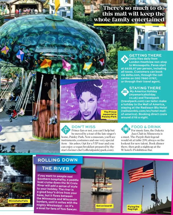  ??  ?? There’s so much to do – this mall will keep the whole family entertaine­d The Prince memorial in Paisley Park