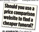  ??  ?? FLASHBACK: Our story in October about the funeral sector