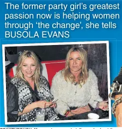  ??  ?? BREAKTHROU­GH: Meg wants women to talk openly about the menopause and its symptoms. Inset, Meg at the Isle of Wight Festival with model Kate Moss