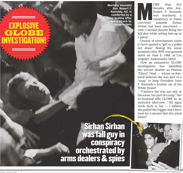  ??  ?? Mortally wounded Sen. Robert F. Kennedy, 42, is comforted by a hotel busboy after being struck by
three bullets