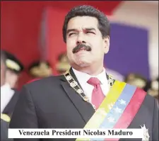  ?? ?? Venezuela President Nicolas Maduro