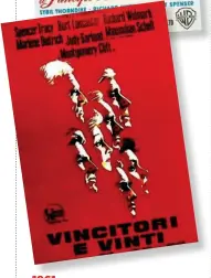  ??  ?? 1961 Vincitori e vinti L’iconica locandina di Vincitori e Vinti (diretto da Stanley Kramer, sul processo di Norimberga) ebbe un successo internazio­nale.
