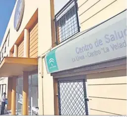  ?? ERASMO FENOY ?? Centro de salud de La Velada, en La Línea.
