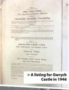  ??  ?? > A listing for Gwrych Castle in 1946