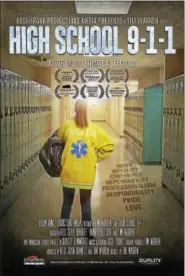  ?? CONTRIBUTE­D ?? The poster for “High School 9-1-1.”